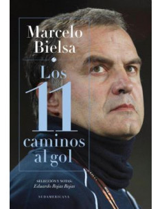 Marcelo Bielsa Los 11 Caminos Al Gol