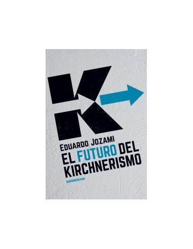 El Futuro Del Kirchnerismo