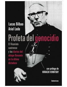 Profeta Del Genocidio
*el Vicariato Castrense Y Los Diarios Del Obispo Bonamin En La Ultima Dictadura