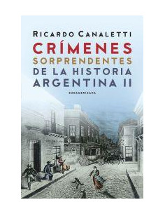 Crimenes Sorprendentes De La Historia Argentina 2