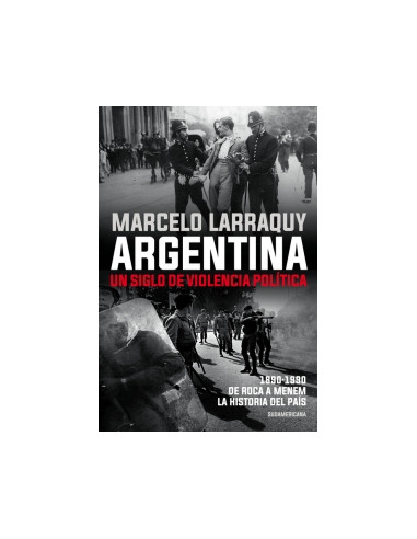 Argentina Un Siglo De Violencia