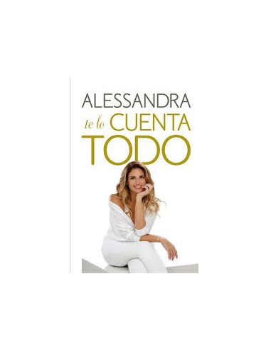 Alessandra Te Lo Cuenta Todo