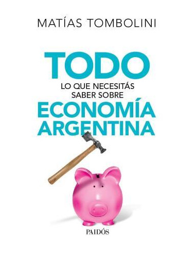 Todo Lo Que Necesitas Saber Sobre Economia Argentina