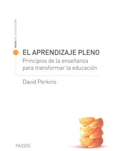 El Aprendizaje Pleno 
*principios De La Enseñanza Para Transformar La Educacion