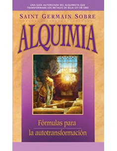 Saint Germain Sobre Alquimia
*formulas Para La Autotransformacion
