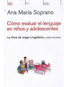Como Evaluar El Lenguaje En Niños Y Adolescentes
*la Hora De Juego Linguistica Y Otros Recursos