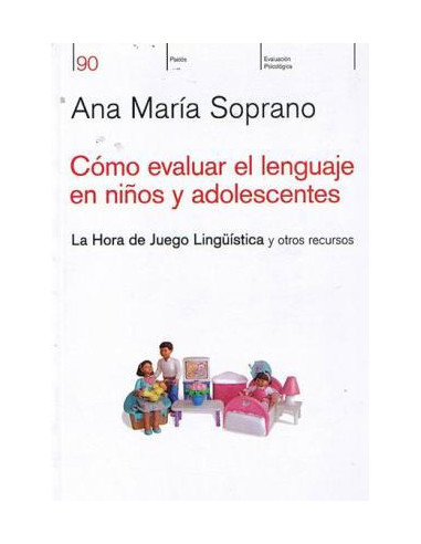 Como Evaluar El Lenguaje En Niños Y Adolescentes
*la Hora De Juego Linguistica Y Otros Recursos