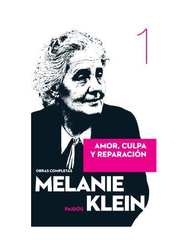 1 Obras Completas Melanie Klein
*amor Culpa Y Reparacion