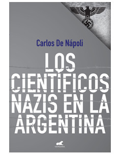 Los Cientificos Nazis En Argentina