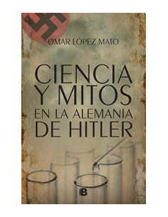 Ciencia Y Mitos En La Alemania De Hitler