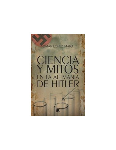 Ciencia Y Mitos En La Alemania De Hitler