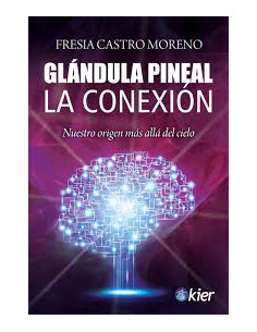 Glandula Pineal La Conexion
*nuestro Origen Mas Alla Del Cielo