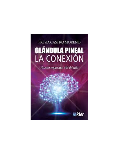 Glandula Pineal La Conexion
*nuestro Origen Mas Alla Del Cielo