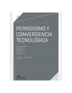 Periodismo Y Convergencia Tecnologica