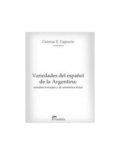 Variedades Del Español De La Argentina
*estudios Textuales Y De Semantica Lexica
