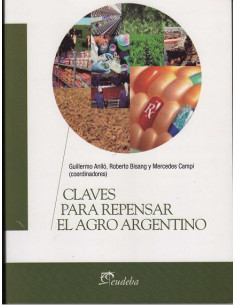 Claves Para Repensar El Agro Argentino