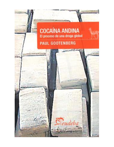 Cocaina Andina
*el Proceso De Una Droga Global