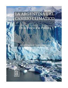 Argentina Y El Cambio Climatico
*de La Fisica A La Politica