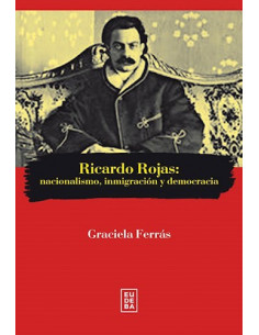 Ricardo Rojas
*nacionalismo Inmigracion Y Democracia