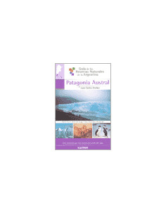 2. Patagonia Austral  Guia De Las Reservas Naturales De La Argentina