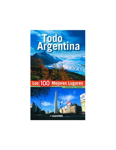 Todo Argentina
*los 100 Mejores Lugares