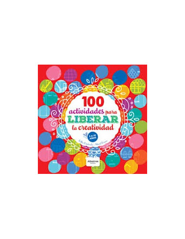100 Actividades Para Liberar La Creatividad