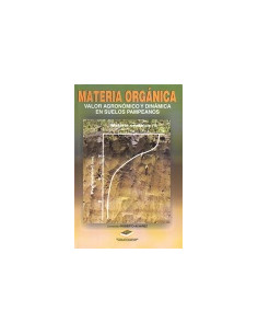 Materia Organica
*valor Agronomico Y Dinamica En Suelos Pampeanos