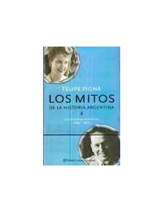 4 Los Mitos De La Historia Argentina
*la Argentina Perionista 1943 1955
