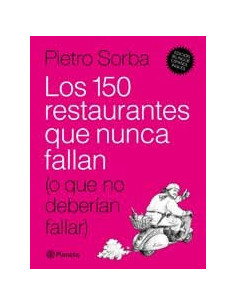 Los 150 Restaurantes Que Nunca Fallan