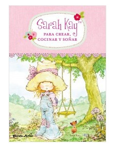 Sarah Kay Para Crear Cocinar Y Soñar