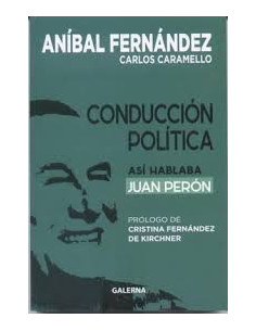 Conduccion Politica Asi Hablaba Juan Peron