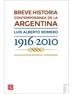 Breve Historia Contemporanea De La Argentina 1916 2010
*nueva Edicion Revisada Y Aumentada