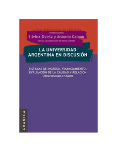 La Universidad Argentina En Discusion
*sistemas De Ingreso  Financiamiento  Evaluacion De La Calidad Y Relacion Un