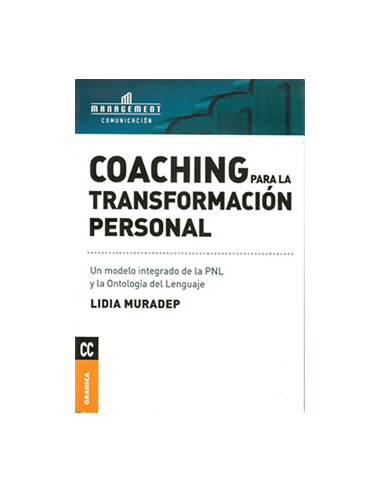 Coaching Para La Transformacion Personal
*un Modelo Integrado De La Pnl Y La Ontologia Del Lenguaje
