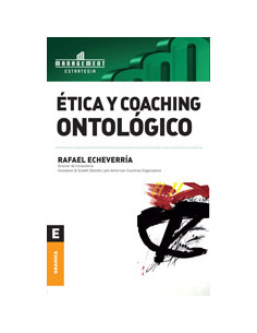 Etica Y Coaching Ontologico