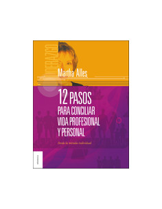 12 Pasos Para Conciliar Vida Profesional Y Personal
*desde La Mirada Individual