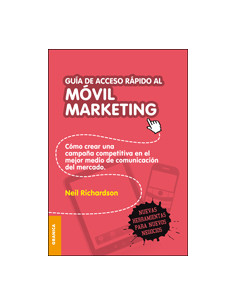 Guia De Acceso Rapido Al Movil Marketing
*como Crear Una Campaña Competitiva En El Mejor Medio De Comunicacion Del Mercado