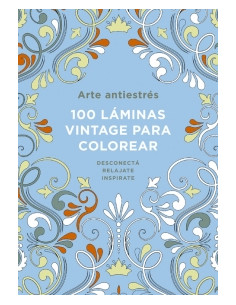 Arte Antiestres *100 Laminas Vintage Para Colorear