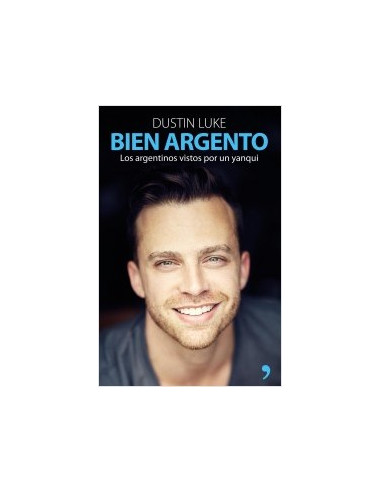 Bien Argento
*los Argentinos Vistos Por Un Yanqui