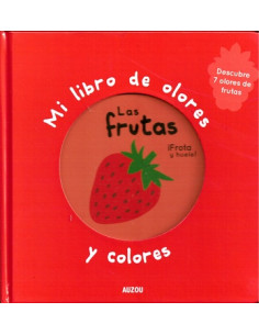 Las Frutas
*el Libro De Los Olores Y Colores