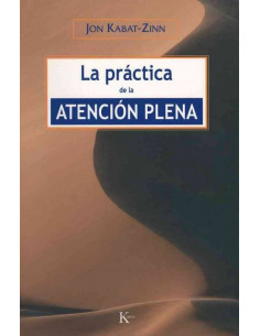 La Practica De La Atencion Plena (ed.arg.)