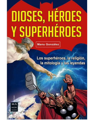 Dioses Heroes Y Superheroes
