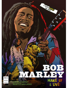 Bob Marley Wake Up And Live *la Novela Grafica Del Rock*