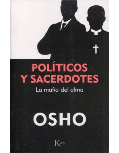 Politicos Y Sacerdotes
*la Mafia Del Alma