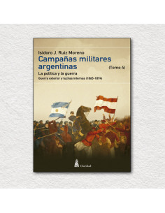 Campañas Militares Argentinas Tomo Iv