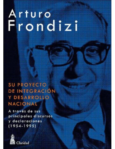 Arturo Frondizi Proyecto Integracion