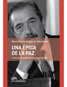 Una Epica De La Paz
*la Politica De Seguridad Externa De Alfonsin