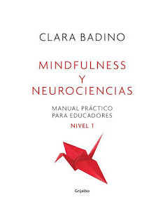 Mindfulness Y Neurociencia
*manual Practico Para Educadores Nivel 1