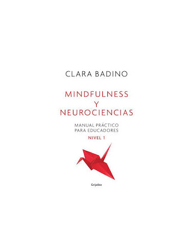 Mindfulness Y Neurociencia
*manual Practico Para Educadores Nivel 1