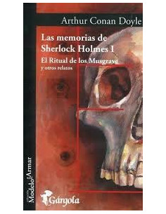 Las Memorias De Sherlock Holmes 1
*el Ritual De Los Musgrave Y Otros Relatos